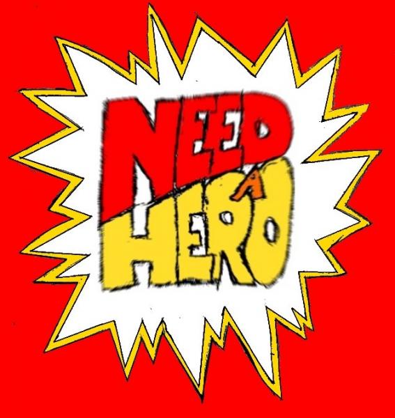 Need A Hero